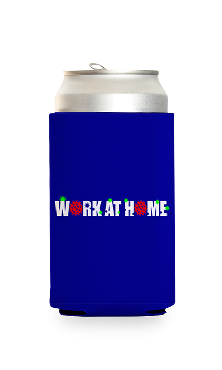 Work At Home Predesigned Can Cooler