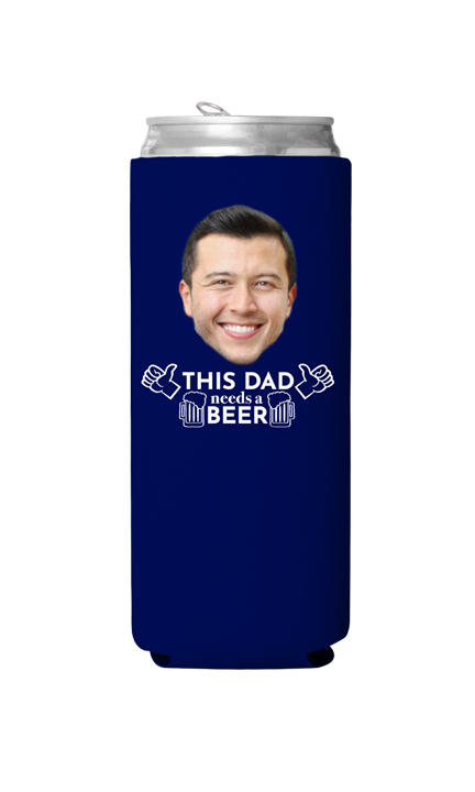 Custom This Dad Needs a Beer Can Cooler