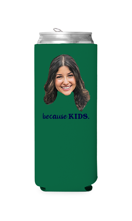 Custom Because Kids Can Cooler