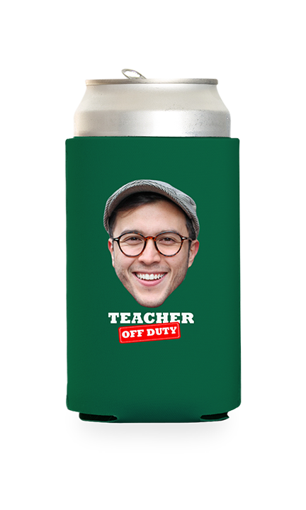 Custom Teacher Off Duty Can Cooler