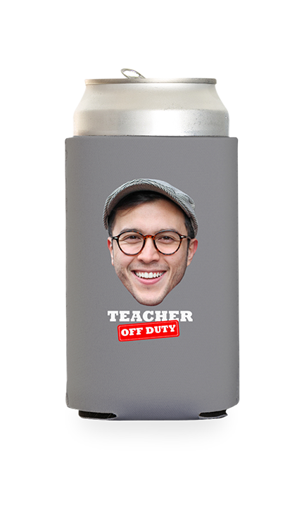 Custom Teacher Off Duty Can Cooler