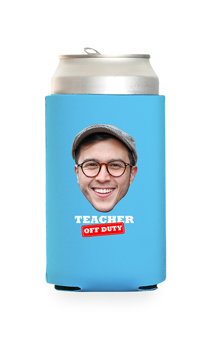 Custom Teacher Off Duty Can Cooler