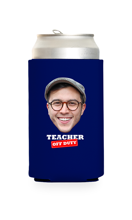 Custom Teacher Off Duty Can Cooler