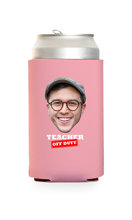 Custom Teacher Off Duty Can Cooler