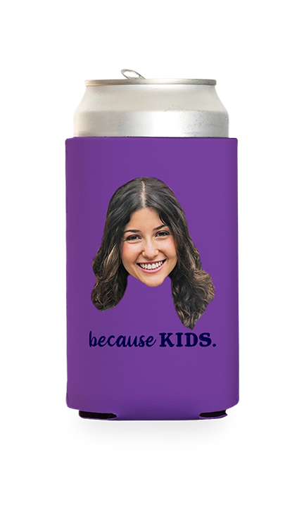 Custom Because Kids Can Cooler