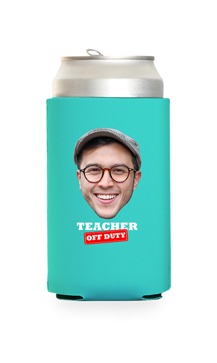 Custom Teacher Off Duty Can Cooler