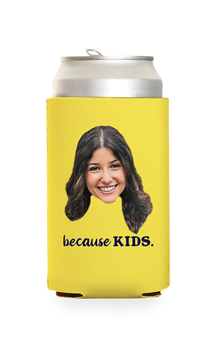 Custom Because Kids Can Cooler