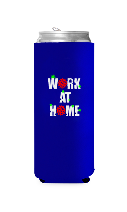 Work At Home Predesigned Can Cooler